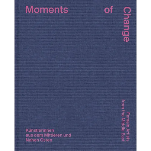 Moments of Change: Female Artists from the Middle East