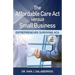 The Affordable Care ACT Versus Small Business: Entrepreneurs Surviving ACA