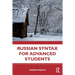 Russian Syntax for Advanced Students