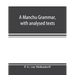 A Manchu grammar, with analysed texts