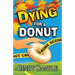 Dying for a Donut