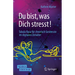 Du Bist, Was Dich Stresst!: Tabula Rasa Für Chronisch Gestresste Im Digitalen Zeitalter