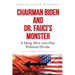 Chairman Biden and Dr. Fauci's Monster: A Deep Dive into Our Political Divide