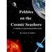 Pebbles on the Cosmic Seashore: A Lifetime of Astronomical Discoveries
