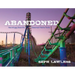 Abandoned: Hauntingly Beautiful Deserted Theme Parks