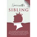 Narcissistic Sibling: How To Recognize, Disarm, And Shield Yourself From Narcissistic Brothers And Sisters. Look Out For Behavior Signs, And