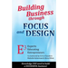Building Business through FOCUS and DESIGN: E3 - Experts Educating Entrepreneurs