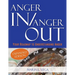 Anger in / Anger Out: Your Roadmap to Understanding Anger EXPANDED EDITION