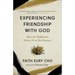 Experiencing Friendship with God: How the Wilderness Draws Us to His Presence