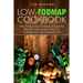 Low-FODMAP Cookbook: The Ultimate Low-Foodmap Recipes for IBS, IBD, Celiac And Healthy Gut To Make Your Life Symptom-Free