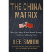 The China Matrix: The Epic Story of How Donald Trump Shattered a Deadly Pact