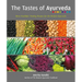 The Tastes of Ayurveda: More Healthful, Healing Recipes for the Modern Ayurvedic