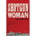 Shotgun Woman