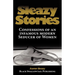 Sleazy Stories: Confessions of an infamous modern Seducer of Women