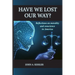 Have We Lost Our Way? Reflections on morality and conscience in America