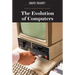 The Evolution of Computers