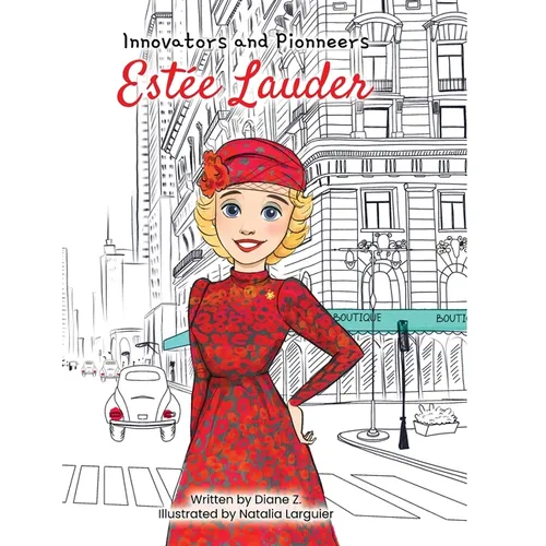 Kids Story Book of Estee: (Innovators and Pioneers) Illustrated Biography Book of Estee Lauder: (Innovators and Pioneers) Illustrated Biography