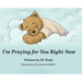 I'm Praying for You Right Now