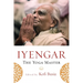 Iyengar: The Yoga Master