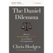 The Daniel Dilemma Bible Study Guide: How to Stand Firm and Love Well in a Culture of Compromise