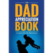 The Dad Appreciation Book: A Creative Fill-In-The-Blank Venture - The Perfect Gift for Dad