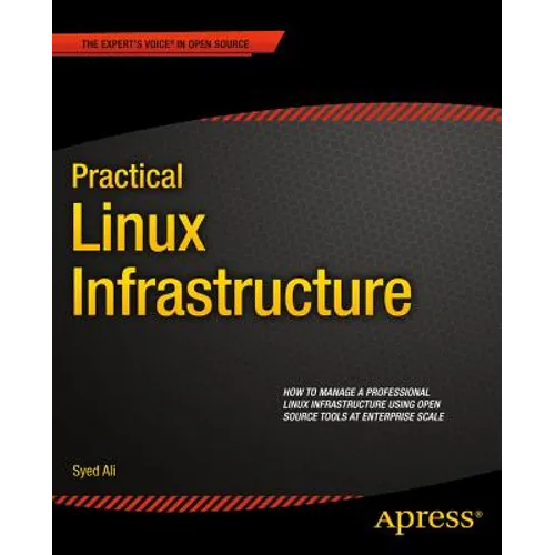 Practical Linux Infrastructure