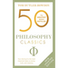 50 Philosophy Classics: Revised Edition