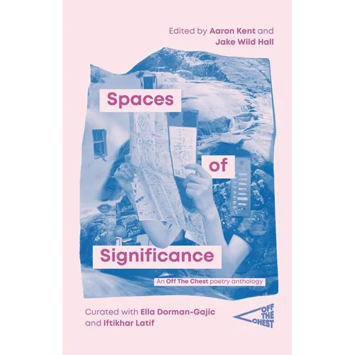Spaces of Significance: An Off The Chest poetry anthology