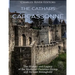 The Cathars and Carcassonne: The History and Legacy of the Medieval Christian Group and Its Last Stronghold
