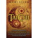 Tai Chi: Unlocking the Power of an Internal Chinese Martial Art, Including the 24 Forms and Meditation Techniques for Beginners