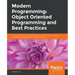 Modern Programming: Object Oriented Programming and Best Practices