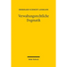 Verwaltungsrechtliche Dogmatik: Eine Zwischenbilanz Zu Entwicklung, Reform Und Kunftigen Aufgaben