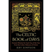 The Celtic Book of Days: Ancient Wisdom for Each Day of the Year from the Celtic Followers of Christ