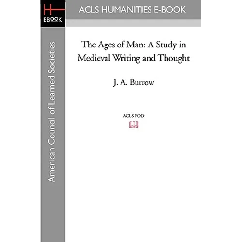 The Ages of Man: A Study in Medieval Writing and Thought