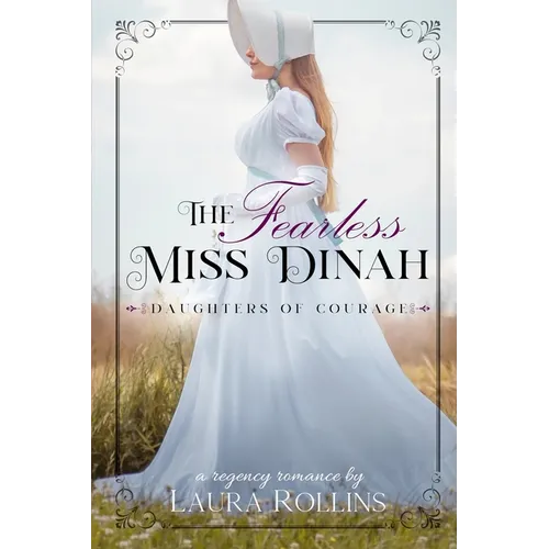 The Fearless Miss Dinah: A Sweet Regency Romance