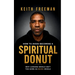 How to To Avoid Becoming A Spiritual Donut: Why Looking Whole Isn't The Same As Being Whole