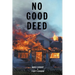 No Good Deed