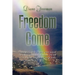 Freedom Come