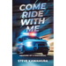 Come Ride With Me: Memoirs of a Paramedic