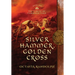 Silver Hammer, Golden Cross: Book Six of The Circle of Ceridwen Saga