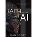 Faith in the Age of AI: Christianity Through the Looking Glass of Artificial Intelligence