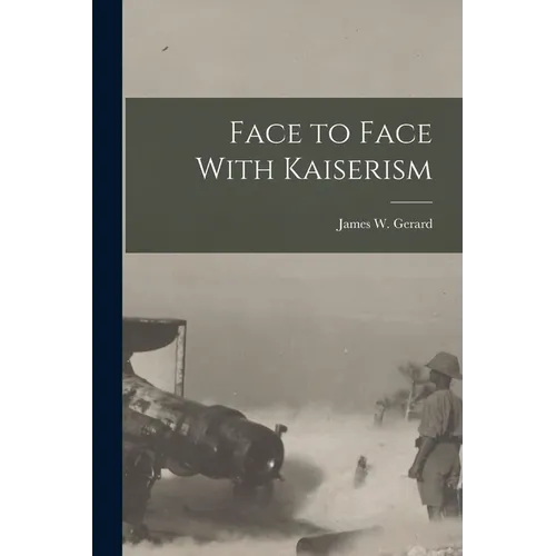 Face to Face With Kaiserism