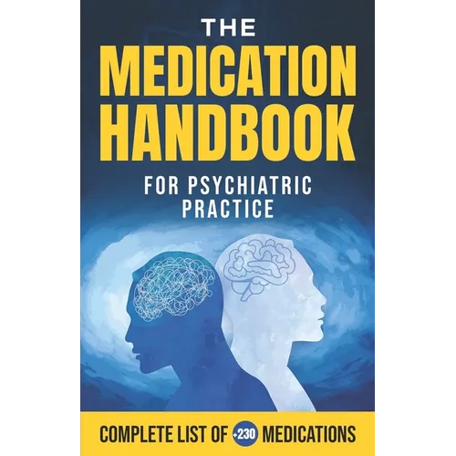 The Medication Handbook for Psychiatric Practice