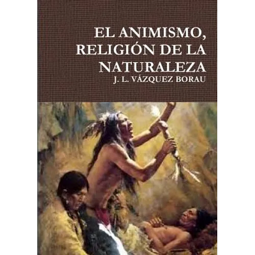 El Animismo, Religión de la Naturaleza