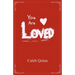 You Are Loved
