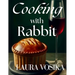 Cooking with Rabbit
