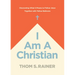 I Am a Christian: Discovering What It Means to Follow Jesus Together with Fellow Believers
