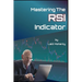 Mastering the RSI Trading Indicator by Lalit Mohanty