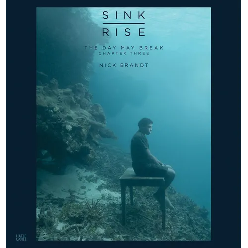 Nick Brandt: Sink / Rise, the Day May Break: Chapter Three
