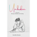 Unbroken, A Story of Betrayal, Resilience, and Healing